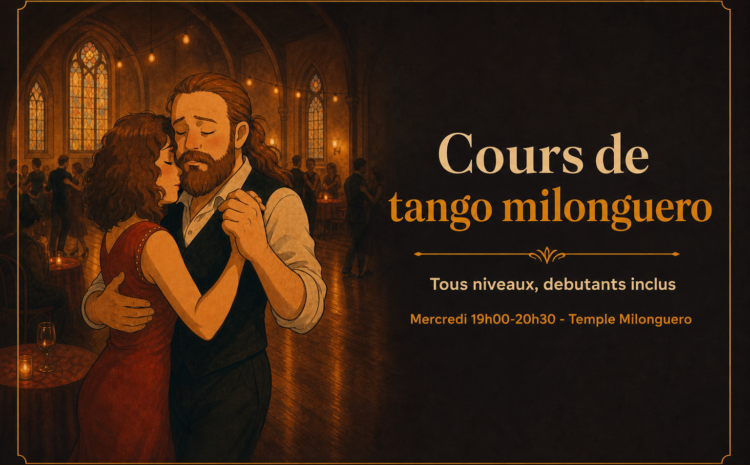 Cours de tango milonguero – tous niveaux, débutants inclus